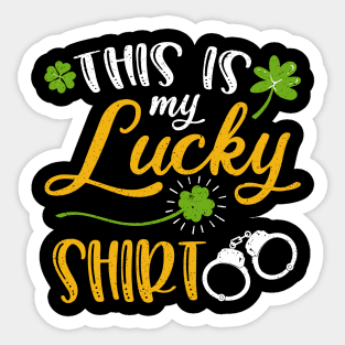 Police This is My Lucky Shirt St Patrick's Day Sticker